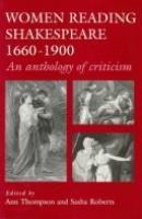 Women reading Shakespeare, 1660-1900 : an anthology of criticism /