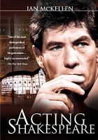 Ian McKellen : acting Shakespeare /