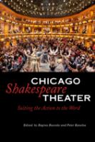 Chicago Shakespeare Theater : suiting the action to the word /