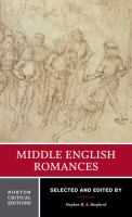 Middle English romances : authoritative texts, sources and backgrounds, criticism /