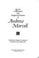 On the celebrated and neglected poems of Andrew Marvell /