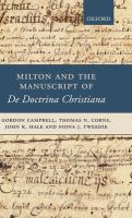 Milton and the manuscript of De doctrina Christiana /
