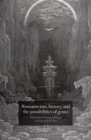 Romanticism, history, and the possibilities of genre : re-forming literature, 1789-1837 /