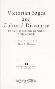 Victorian sages and cultural discourse : renegotiating gender and power /