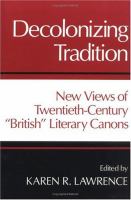 Decolonizing tradition : new views of twentieth-century "British" literary canons /