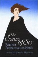 The Sense of sex : feminist perspectives on Hardy /
