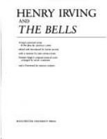 Henry Irving and The bells : Irving's personal script of the play by Leopold Lewis /