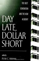 Day late, dollar short : the next generation and the new academy /