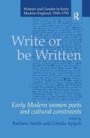 Write or be written : early modern women poets and cultural constraints /