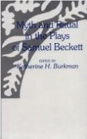 Myth and ritual in the plays of Samuel Beckett /