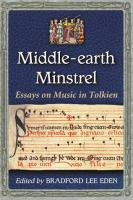 Middle-earth minstrel : essays on music in Tolkien /