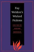 Fay Weldon's wicked fictions /