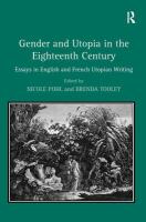 Gender and utopia in the eighteenth century : essays in English and French utopian writing /