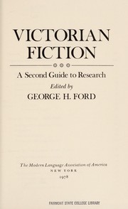 Victorian fiction : a second guide to research edited by George H. Ford.