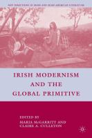 Irish modernism and the global primitive /