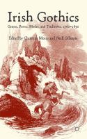 Irish Gothics : genres, forms, modes, and traditions, 1760-1890 /