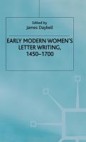 Early modern women's letter writing, 1450-1700 /