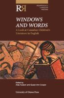 Windows and words : a look at Canadian children's literature in English /