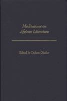 Meditations on African literature /