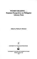 Women reading -- feminist perspectives on Philippine literary texts /