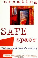 Creating safe space : violence and women's writing /