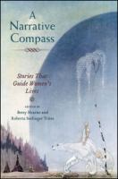 A narrative compass : stories that guide women's lives /