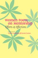 Women poets on mentorship : efforts and affections /