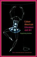 Cuban-American literature and art : negotiating identities /