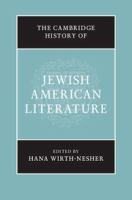 The Cambridge history of Jewish American literature /