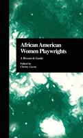 African American women playwrights : a research guide /