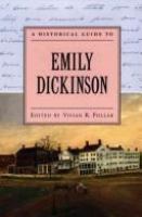 A historical guide to Emily Dickinson /