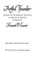 Artful thunder ; versions of the romantic tradition in American literature, in honor of Howard P. Vincent /