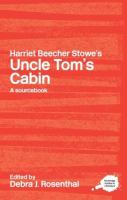 A Routledge literary sourcebook on Harriet Beecher Stowe's Uncle Tom's cabin /