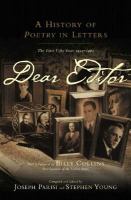 Dear editor : a history of Poetry in letters : the first fifty years, 1912-1962 /