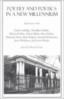 Poetry and poetics in a new millenium : interviews with Clark Coolidge, Theodore Enslin, Michael Heller, Eileen Myles, Alice Notley, Maureen Owen, Ron Padgett, Armand Schwerner, Anne Waldman, and Lewis Warsh /