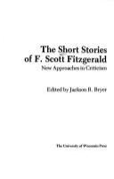 The Short stories of F. Scott Fitzgerald : new approaches in criticism /