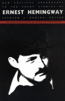 New critical approaches to the short stories of Ernest Hemingway /