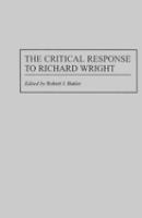 The critical response to Richard Wright /