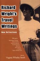 Richard Wright's travel writings : new reflections /