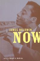 James Baldwin now /