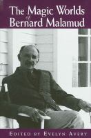 The magic worlds of Bernard Malamud /