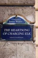 Companion to James Welch's The heartsong of Charging Elk /