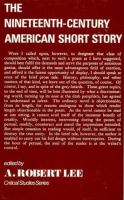 The Nineteenth-century American short story /