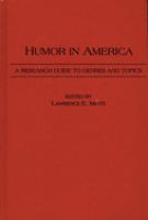 Humor in America : a research guide to genres and topics /