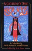 A Gathering of spirit : a collection by North American Indian women /