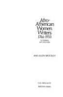 Afro-American women writers, 1746-1933 : an anthology and critical guide /