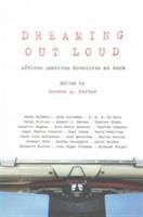 Dreaming out loud : African American novelists at work /