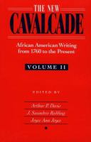 The New cavalcade : African American writing from 1760 to the present /