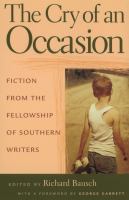 The cry of an occasion : fiction from the Fellowship of Southern Writers /