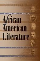The North Carolina roots of African American literature : an anthology /
